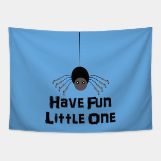 Have Fun Little Spider! Tapestry