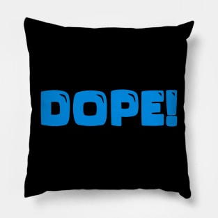 DOPE Pillow