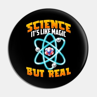 Cute & Funny Science It's Like Magic But Real Pin