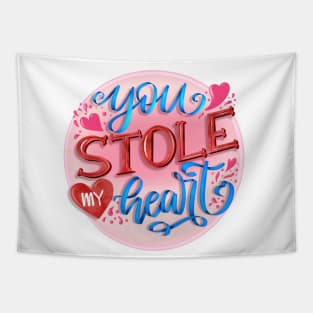 You stole my heart Tapestry