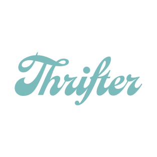 Thrifter blue word vintage style for thrift stores lovers T-Shirt