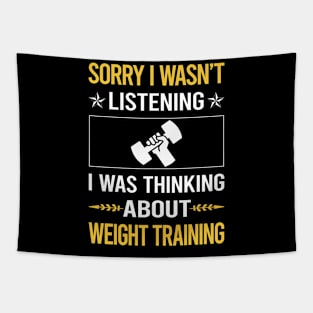 Sorry I Was Not Listening Weight Training Tapestry