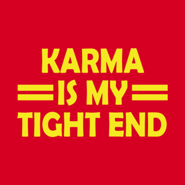 karma is my tight end by style flourish