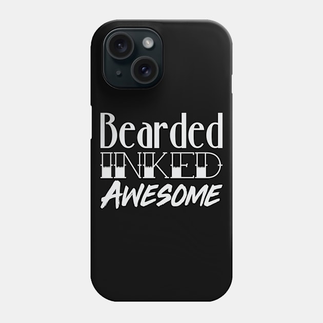 Bearded Inked Awesome Phone Case by FontfulDesigns