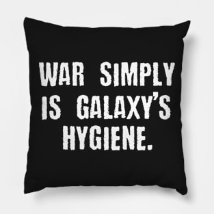 War is Simply Galaxy's Hygiene - Alpharius Pillow