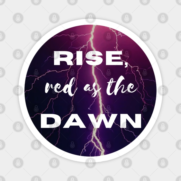 Rise Red As The Dawn Magnet by RockyCreekArt