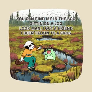 Find Me in the Bog T-Shirt