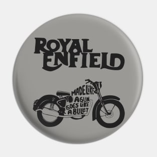 Royal Enfield Made Like A Gun Goes Like A Bullet Pin