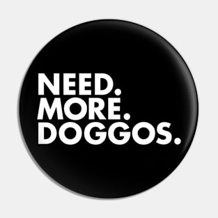 Need. More. Doggos. Pin