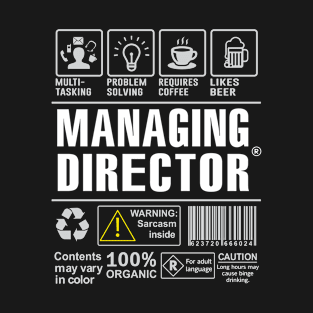 Managing Director Shirt Warning: Multi tasking and problems solving T-Shirt