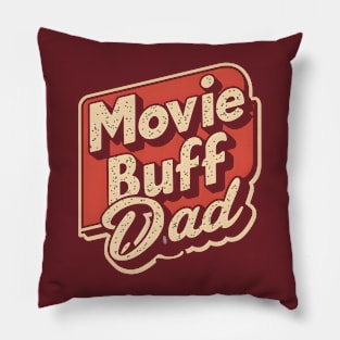 Movie Buff Dad | Father's Day | Dad Lover gifts Pillow