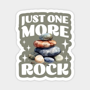 Just One More Rock - Funny Rock Collection - Magnet