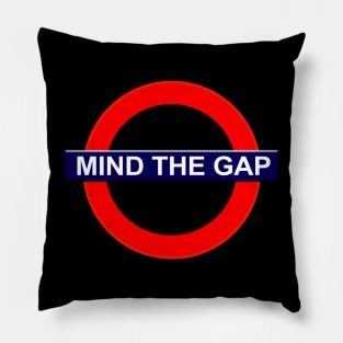 Mind The Gap Pillow