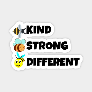 Bee Kind Bee Strong Bee Different Magnet