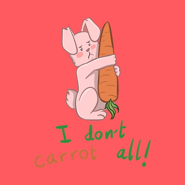 Bunny I don't Carrot All by daywears