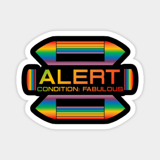 Alert! Condition Fabulous Magnet