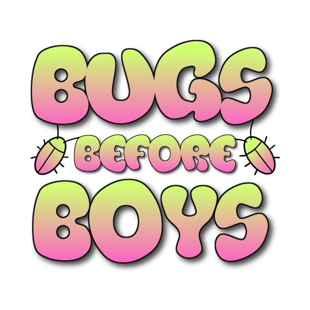 Bugs Before Boys by gates2hell