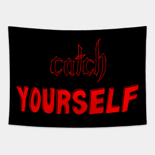 catch yourself Tapestry