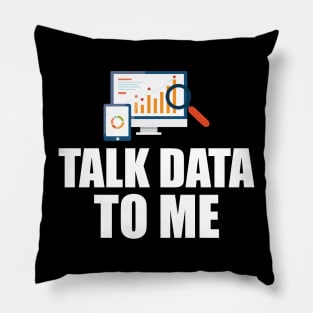 Data Analyst - Talk Data To Me Pillow