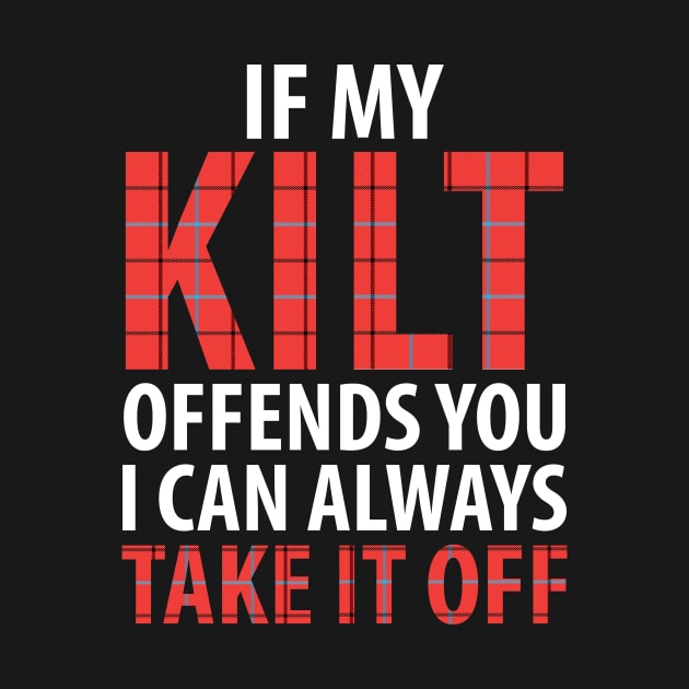 If my kilt offends you I can always take it off by captainmood