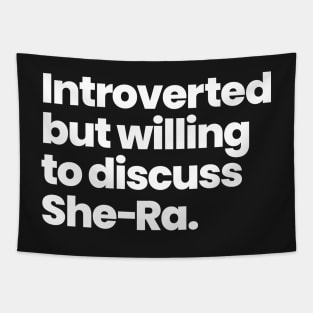 Introverted but willing to discuss She-Ra - Princesses of Power Tapestry