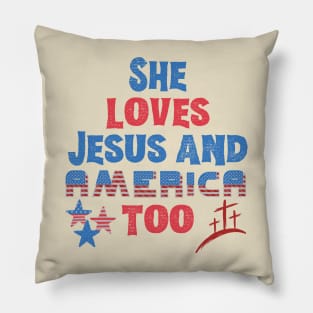 She Loves Jesus And America Too Pillow