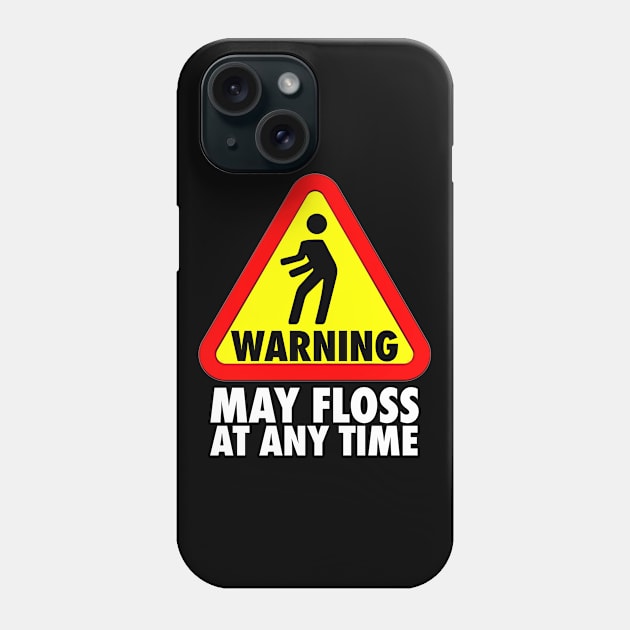 Flossing Warning May Floss at any Time How to Floss Phone Case by Bluebird Moon