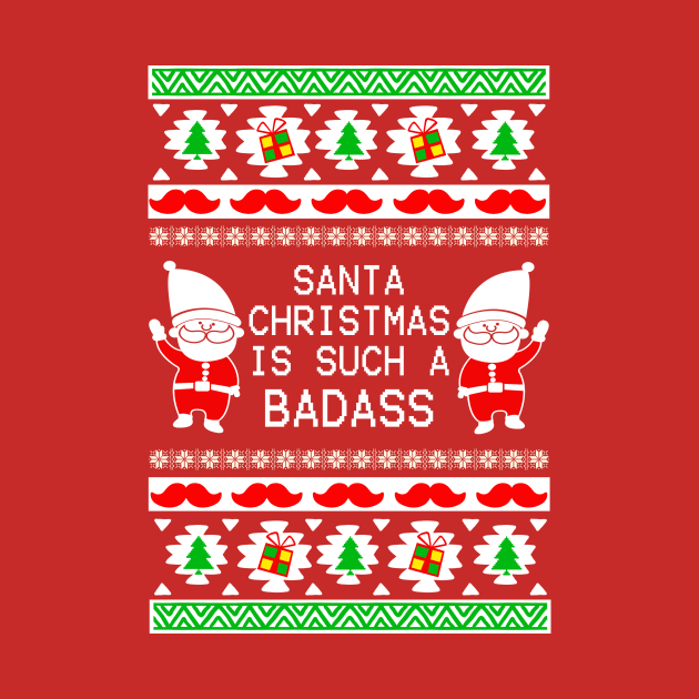 Funny ugly christmas tshirt Santa is a badass xmas gift by AwesomePrintableArt