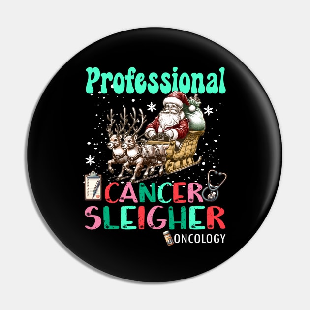 Professional Cancer Sleigher Oncology Nurse Christmas Women Pin by AlmaDesigns