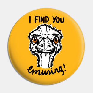 Funny Australian Emu Pun Quote Pin