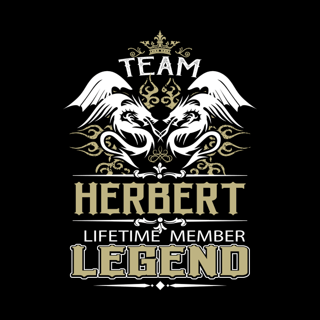 Herbert Name T Shirt -  Team Herbert Lifetime Member Legend Name Gift Item Tee by yalytkinyq