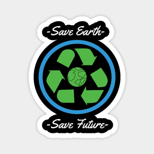 Save Earth Save Future Magnet