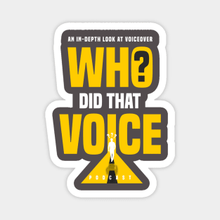 Who Did That Voice Logo (PNG) Magnet