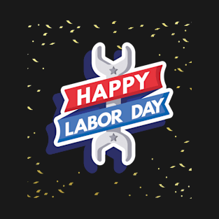 Happy Labor Day T-Shirt