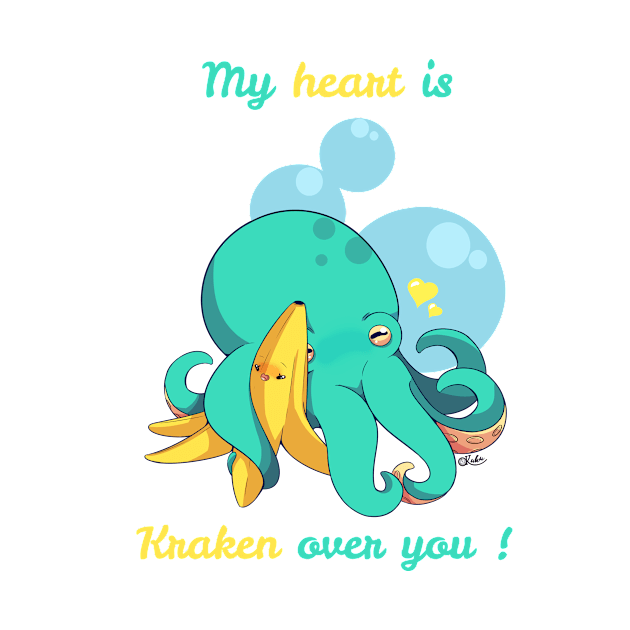 My heart is Kraken over you ! With text ! Clothes for couples ! T-Shirt by Kukupon