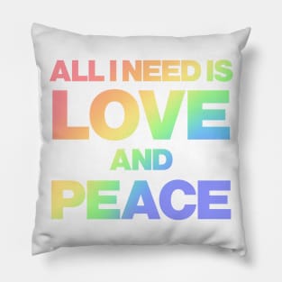 All i need is love and peace Pillow