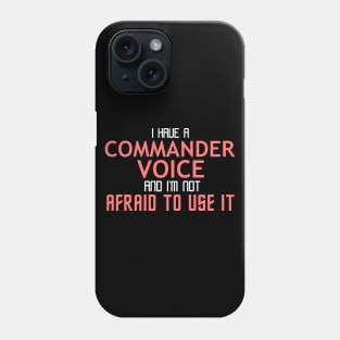 Commander Voice Cool Typography Job Design Phone Case