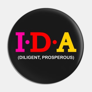 Ida - Diligent, Prosperous. Pin