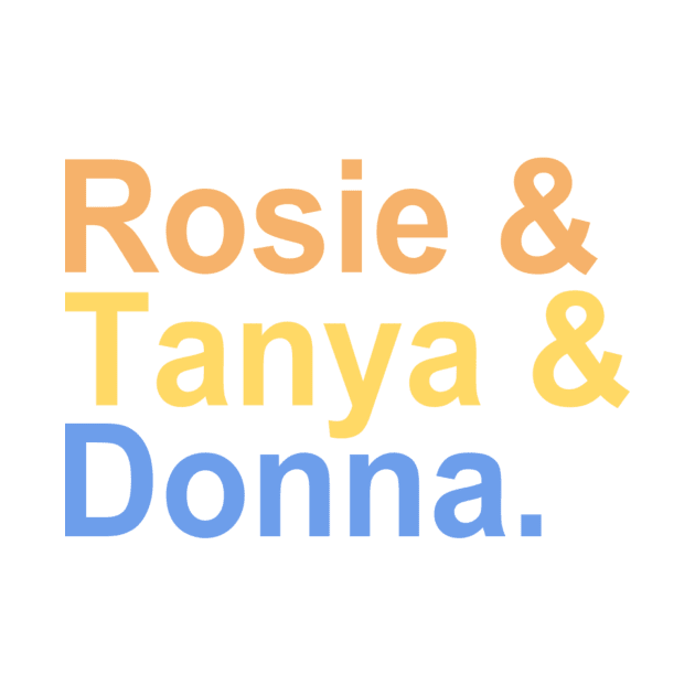 Rosie & Tanya & Donna by wmwortman