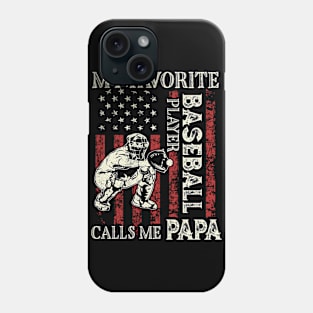 My Favorite Baseball Player Calls Me Papa US Flag Baseball Gifts Fathers Day Phone Case