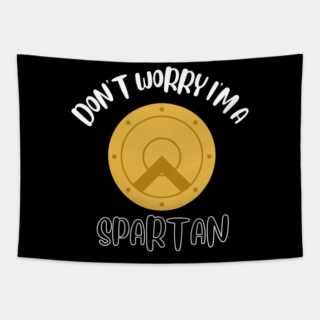 Don't Worry I'm A Spartan Tapestry by NivousArts