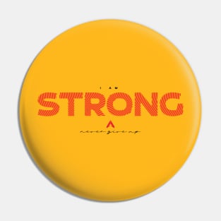 I am strong never give up use stripe rounded text in red color with Activlife logo Pin