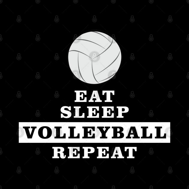 Eat, Sleep, Volleyball, Repeat by DesignWood-Sport