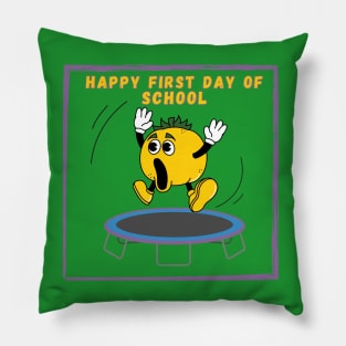 Happy first day of school Pillow