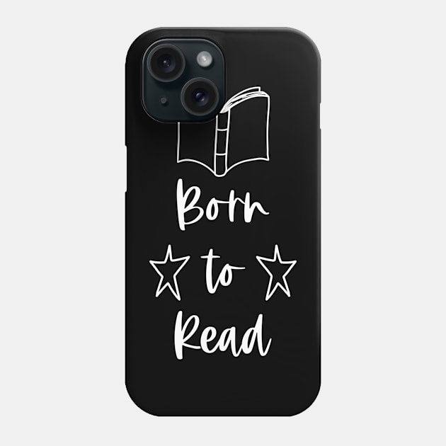 Born to Read - White - I Love Books Reader Club Phone Case by Millusti