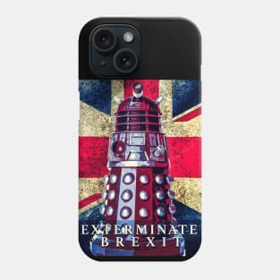 Exterminate Brexit Phone Case