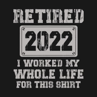 Retired 2022 Funny Retirement Humor Gift T-Shirt