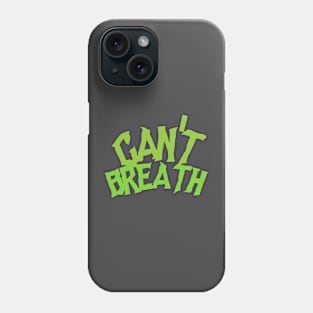 Cant breath Phone Case