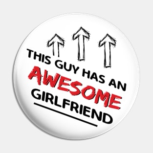 This Guy Has An Awesome Girlfriend Pin