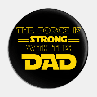 The Force is Strong Pin